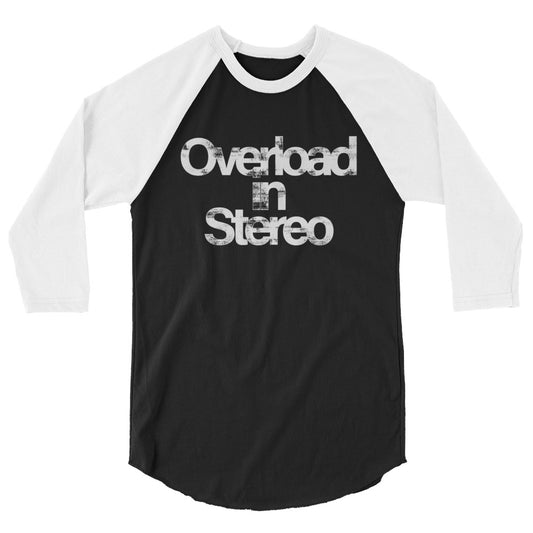 3/4 sleeve Overload In Stereo shirt
